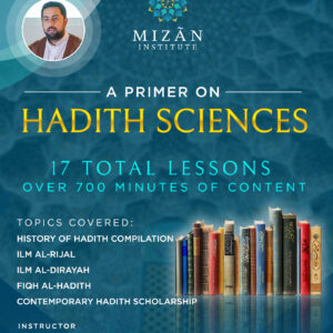 A Primer on Hadith Sciences